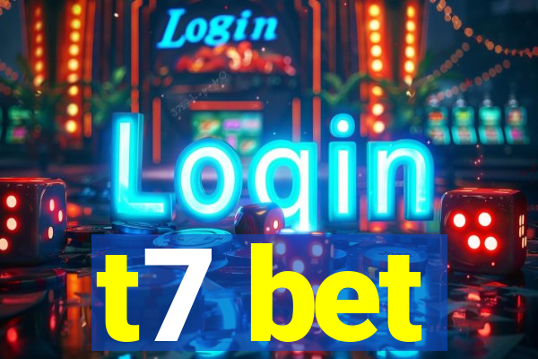 t7 bet
